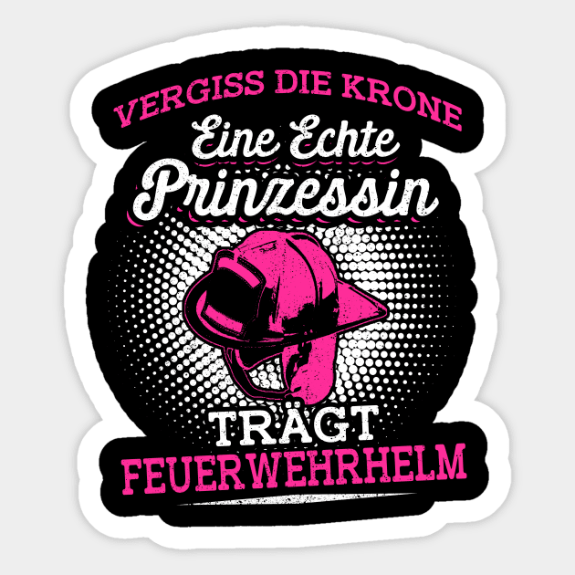 Fire department Perinzessin wears helmet Sticker by BestsellerTeeShirts